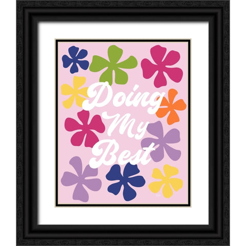 Doing My Best Black Ornate Wood Framed Art Print with Double Matting by Carpentieri, Natalie