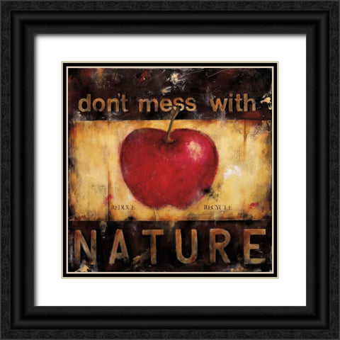 Dont Mess With Nature Black Ornate Wood Framed Art Print with Double Matting by Pasion, Wani