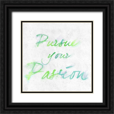 Pursue your Passion Border Black Ornate Wood Framed Art Print with Double Matting by Sundance Studio