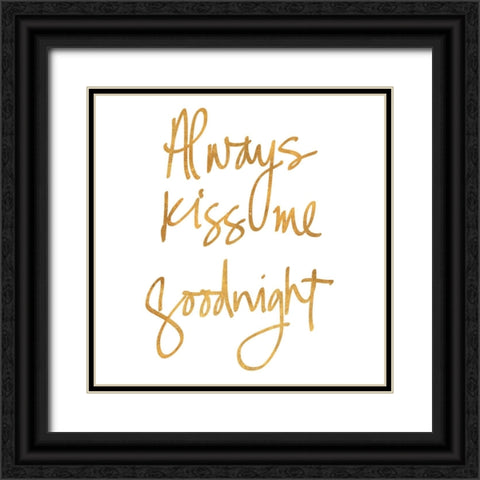 Always Kiss Me Goodnight Black Ornate Wood Framed Art Print with Double Matting by SD Graphics Studio