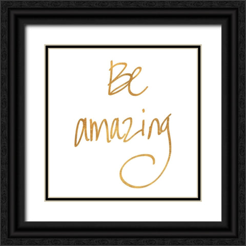 Be Amazing Black Ornate Wood Framed Art Print with Double Matting by SD Graphics Studio