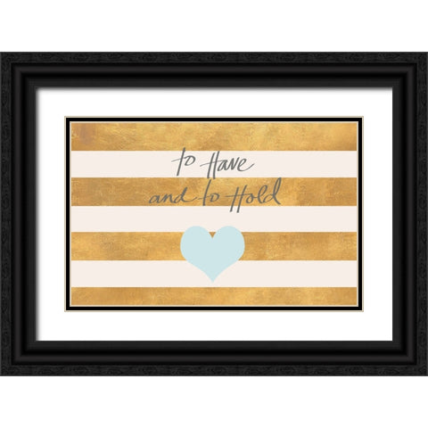 To Have and to Hold Black Ornate Wood Framed Art Print with Double Matting by SD Graphics Studio