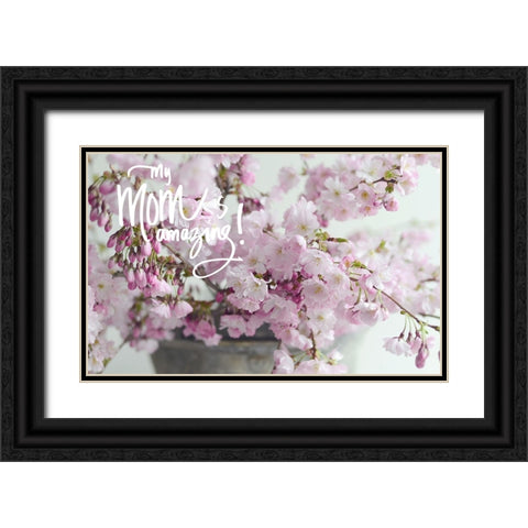 Amazing Mom Black Ornate Wood Framed Art Print with Double Matting by Gardner, Sarah