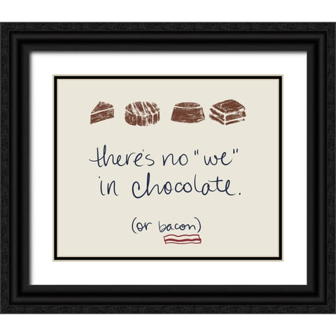 There Is No We In Chocolate Black Ornate Wood Framed Art Print with Double Matting by Navas, Emily