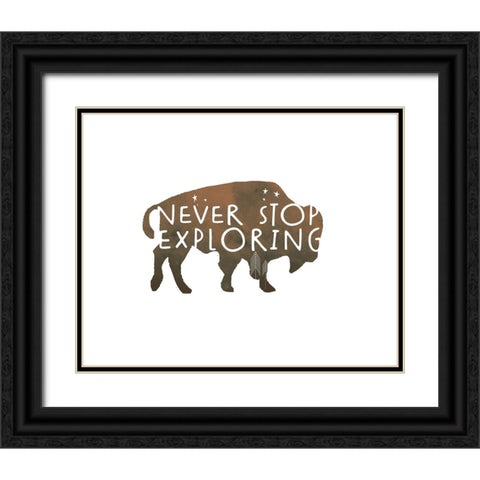 Never Stop Exploring Buffalo Black Ornate Wood Framed Art Print with Double Matting by Quach, Anna