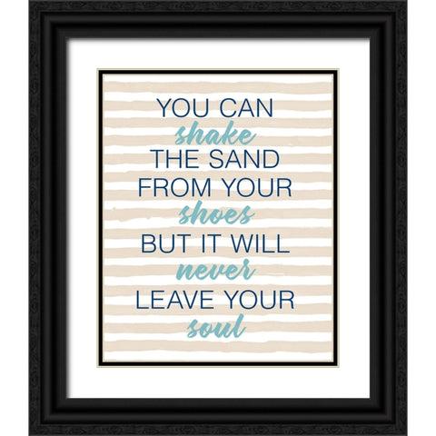 You Can Shake The Sand Black Ornate Wood Framed Art Print with Double Matting by Loreth, Lanie