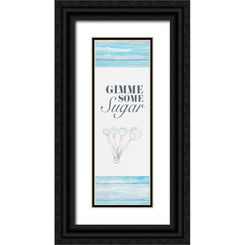 Gimme Some Sugar Black Ornate Wood Framed Art Print with Double Matting by Ritter, Gina