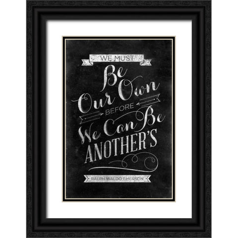 Be Our Own Black Ornate Wood Framed Art Print with Double Matting by SD Graphics Studio