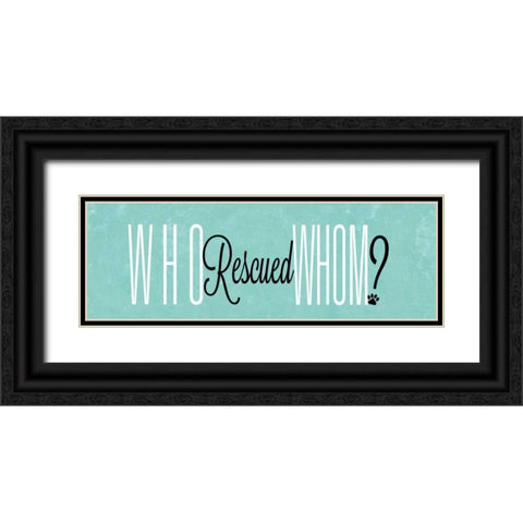 Who Rescued Whom Black Ornate Wood Framed Art Print with Double Matting by SD Graphics Studio