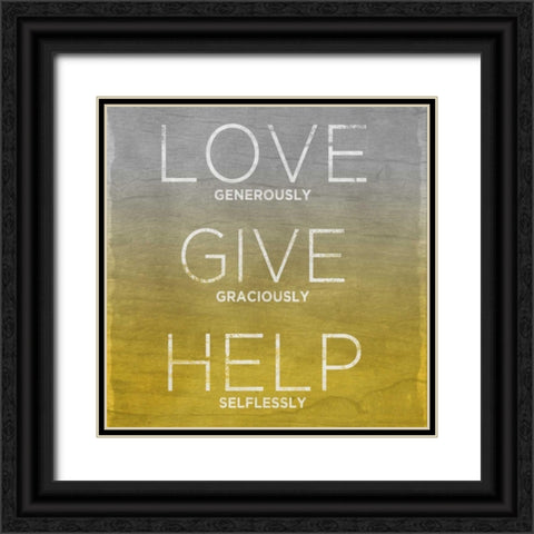 Love Give Help Black Ornate Wood Framed Art Print with Double Matting by Sundance Studio