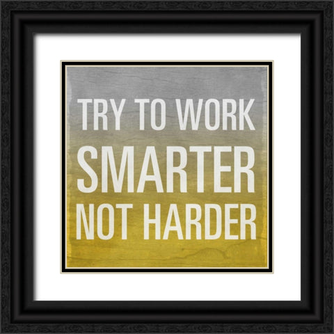 Try to Work Smarter Border Black Ornate Wood Framed Art Print with Double Matting by Sundance Studio