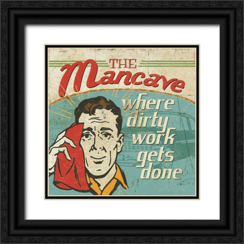 Mancave III - Where Dirty Work Gets Done Black Ornate Wood Framed Art Print with Double Matting by Pela Studio