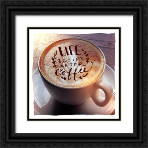 Life Begins After Coffee Black Ornate Wood Framed Art Print with Double Matting by Schlabach, Sue