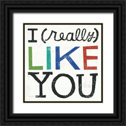 I Really Like You Black Ornate Wood Framed Art Print with Double Matting by Mullan, Michael