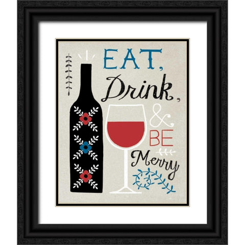 Eat Drink Be Merry Black Ornate Wood Framed Art Print with Double Matting by Towne, Oliver
