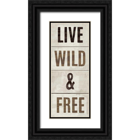 Wood Sign Live Wild and Free Black Ornate Wood Framed Art Print with Double Matting by Mullan, Michael