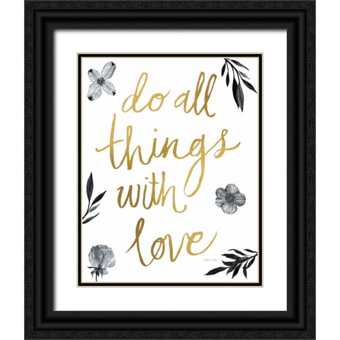 Do All Things with Love BW Black Ornate Wood Framed Art Print with Double Matting by Miller, Sara Zieve