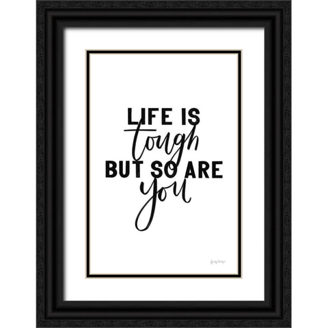 Life is Tough BW Black Ornate Wood Framed Art Print with Double Matting by Thorns, Becky