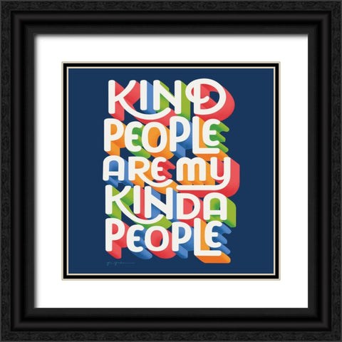 Kind People I Bright Sq Black Ornate Wood Framed Art Print with Double Matting by Graham, Gia