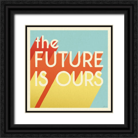 The Future is Ours I Sq Black Ornate Wood Framed Art Print with Double Matting by Penner, Janelle