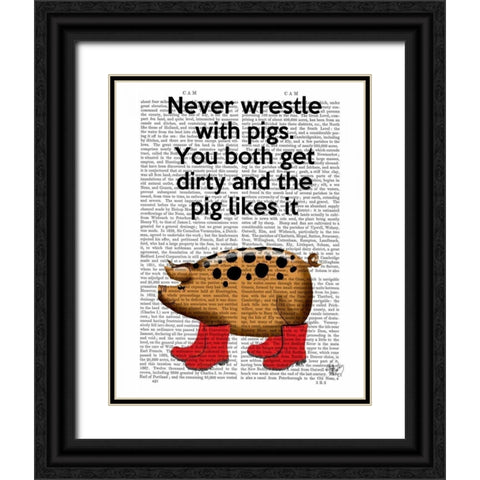 Never Wrestle with Pigs Black Ornate Wood Framed Art Print with Double Matting by Fab Funky