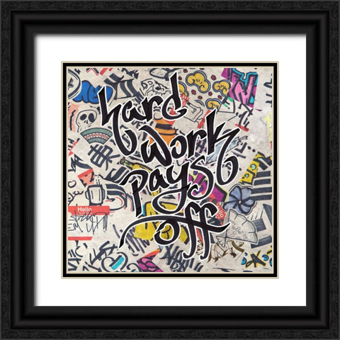 Hard Work Pays Off - Urban Inspiration Black Ornate Wood Framed Art Print with Double Matting by Circle Art Group