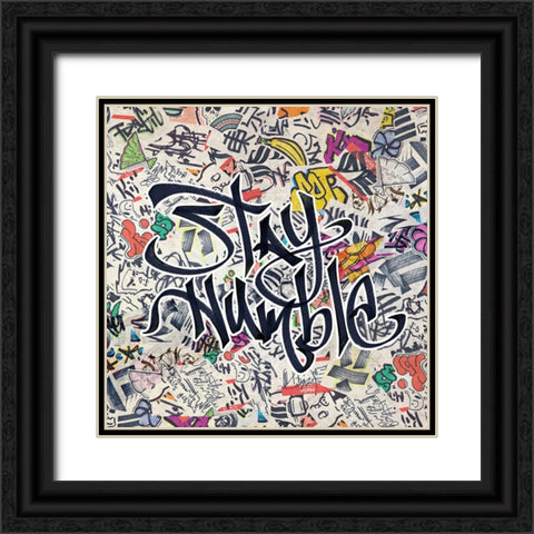 Stay Humble - Urban Inspiration Black Ornate Wood Framed Art Print with Double Matting by Circle Art Group