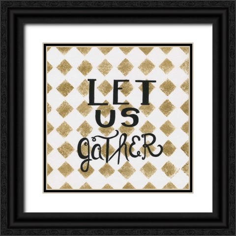 Let Us Gather Black Ornate Wood Framed Art Print with Double Matting by Shamp, Cindy