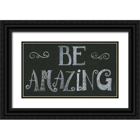 Be Amazing Black Ornate Wood Framed Art Print with Double Matting by Shamp, Cindy