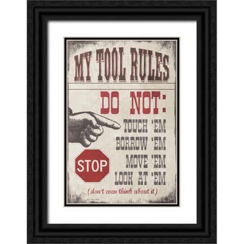 My Tool Rules Black Ornate Wood Framed Art Print with Double Matting by Moulton, Jo