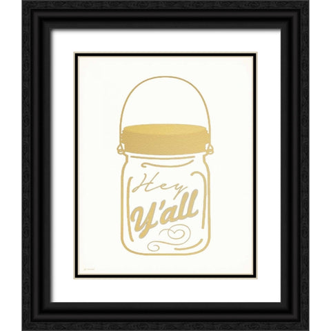 Faux Gold Hey Yall Black Ornate Wood Framed Art Print with Double Matting by Moulton, Jo