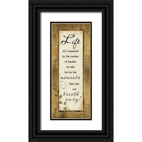 Life Isnt Measured Black Ornate Wood Framed Art Print with Double Matting by Pugh, Jennifer