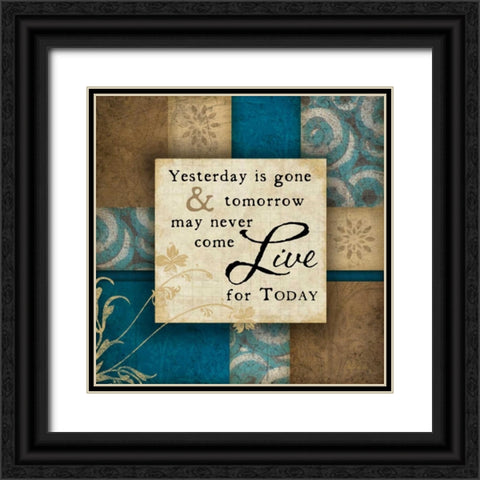 Live for Today Black Ornate Wood Framed Art Print with Double Matting by Pugh, Jennifer