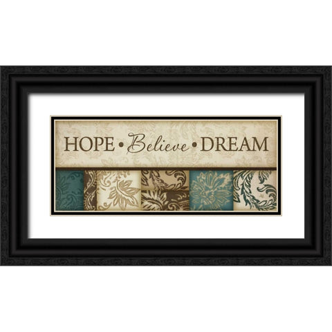 Hope Believe Dream Black Ornate Wood Framed Art Print with Double Matting by Pugh, Jennifer