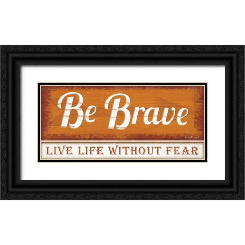 Be Brave Black Ornate Wood Framed Art Print with Double Matting by Pugh, Jennifer