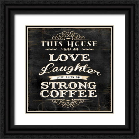 This House Runs On Black Ornate Wood Framed Art Print with Double Matting by Pugh, Jennifer