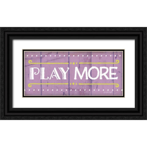 Play More Black Ornate Wood Framed Art Print with Double Matting by Pugh, Jennifer