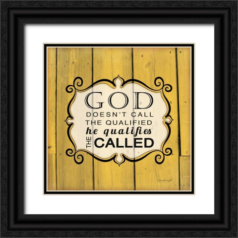 God Qualifies the Called Black Ornate Wood Framed Art Print with Double Matting by Pugh, Jennifer