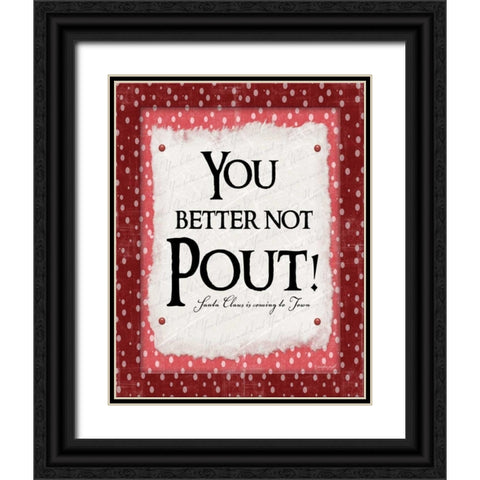 You Better Not Pout Black Ornate Wood Framed Art Print with Double Matting by Pugh, Jennifer