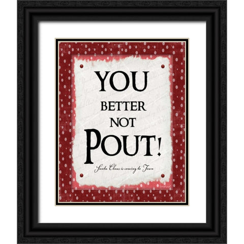 You Better Not Pout Black Ornate Wood Framed Art Print with Double Matting by Pugh, Jennifer