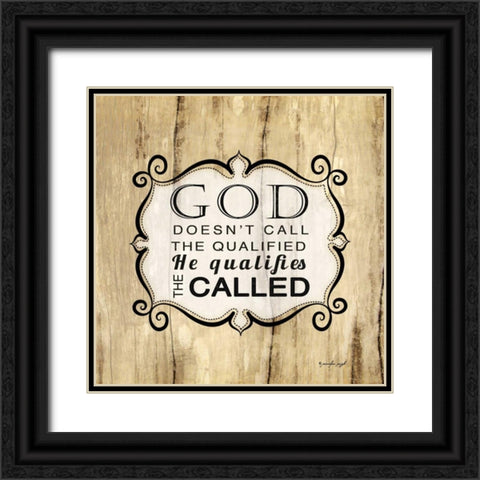 God Qualifies the Called Black Ornate Wood Framed Art Print with Double Matting by Pugh, Jennifer