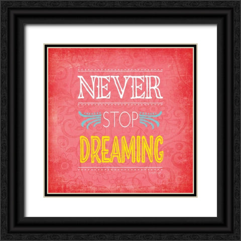 Never Stop Dreaming Black Ornate Wood Framed Art Print with Double Matting by Pugh, Jennifer