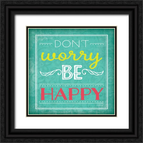 Dont Worry Be Happy Black Ornate Wood Framed Art Print with Double Matting by Pugh, Jennifer