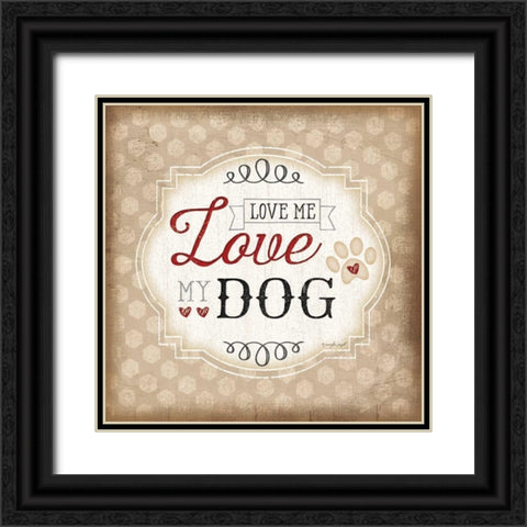 Love Me-Love My Dog Black Ornate Wood Framed Art Print with Double Matting by Pugh, Jennifer