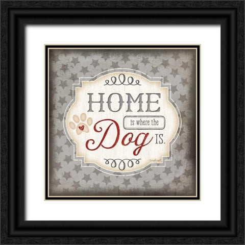 Home is Where the Dog Is Black Ornate Wood Framed Art Print with Double Matting by Pugh, Jennifer