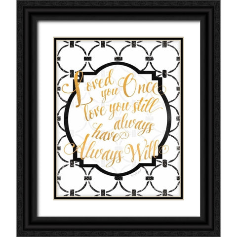 Loved You Once Black Ornate Wood Framed Art Print with Double Matting by Pugh, Jennifer