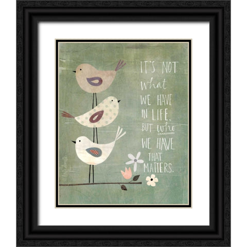 Its Who We Have Black Ornate Wood Framed Art Print with Double Matting by Doucette, Katie