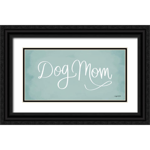 Dog Mom Black Ornate Wood Framed Art Print with Double Matting by Brown, Kyra