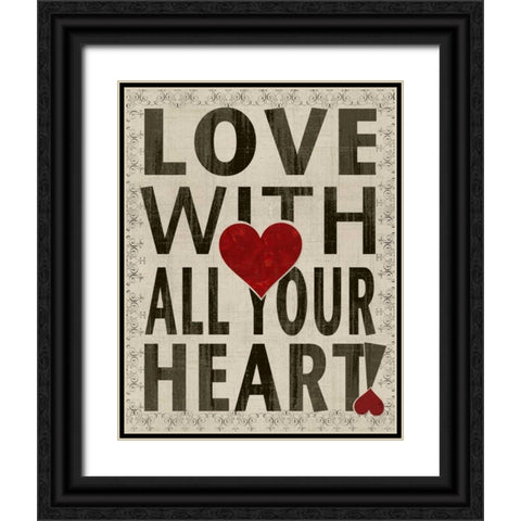 Love With All Your Heart Black Ornate Wood Framed Art Print with Double Matting by Wolk, Lisa