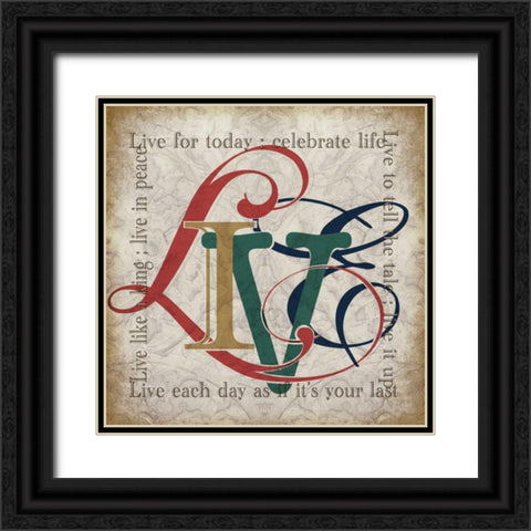 Live and Other Sentiments Black Ornate Wood Framed Art Print with Double Matting by Wolk, Lisa